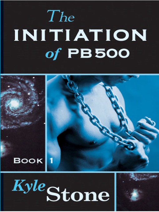 Title details for The Initiation of PB 500 by Kyle Stone - Available